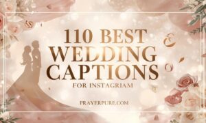 110 Best Wedding Captions for Instagram