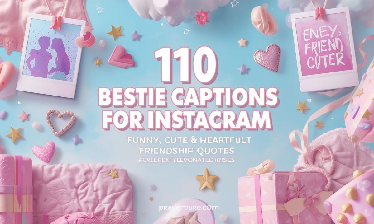 110 Bestie Captions for Instagram Funny, Cute & Heartfelt Friendship Quotes (1)