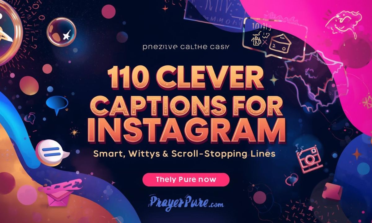 110 Clever Captions for Instagram