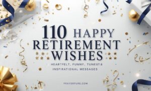 110 Happy Retirement Wishes (Heartfelt, Funny & Inspirational Messages)