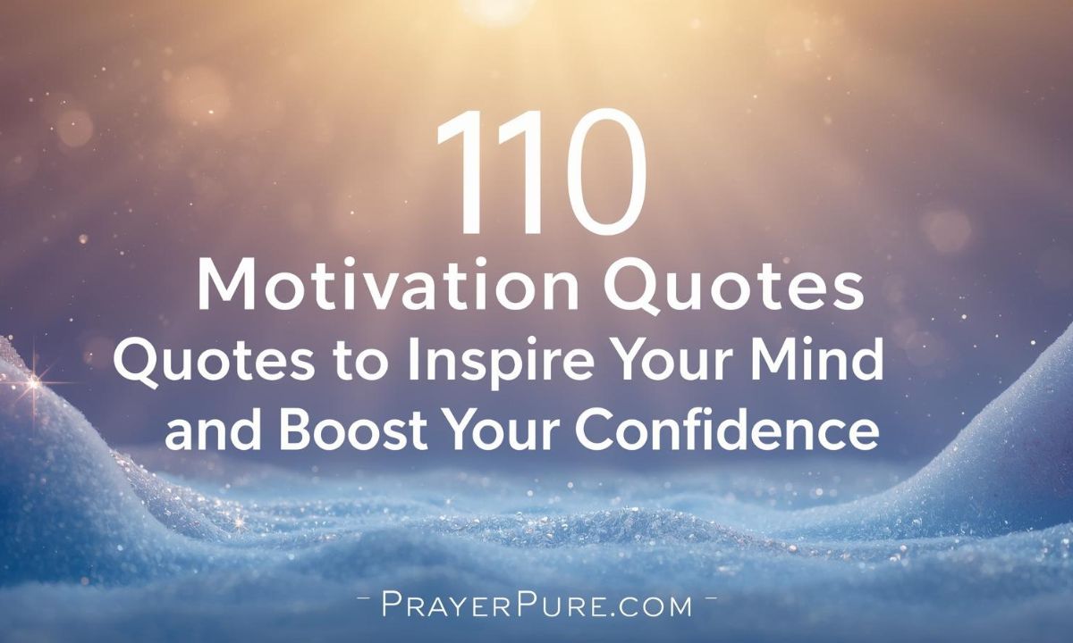 110 Self Motivation Quotes to Inspire Your Mind and Boost Your Confidence