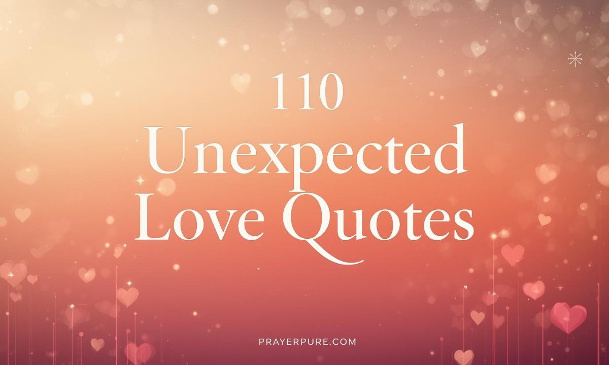 110 Unexpected Love Quotes