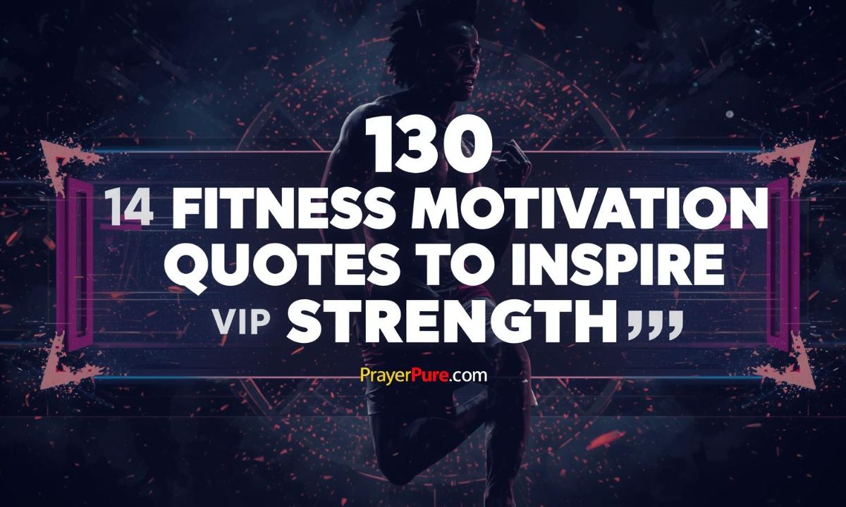 130 Fitness Motivation Quotes to Inspire Strength,