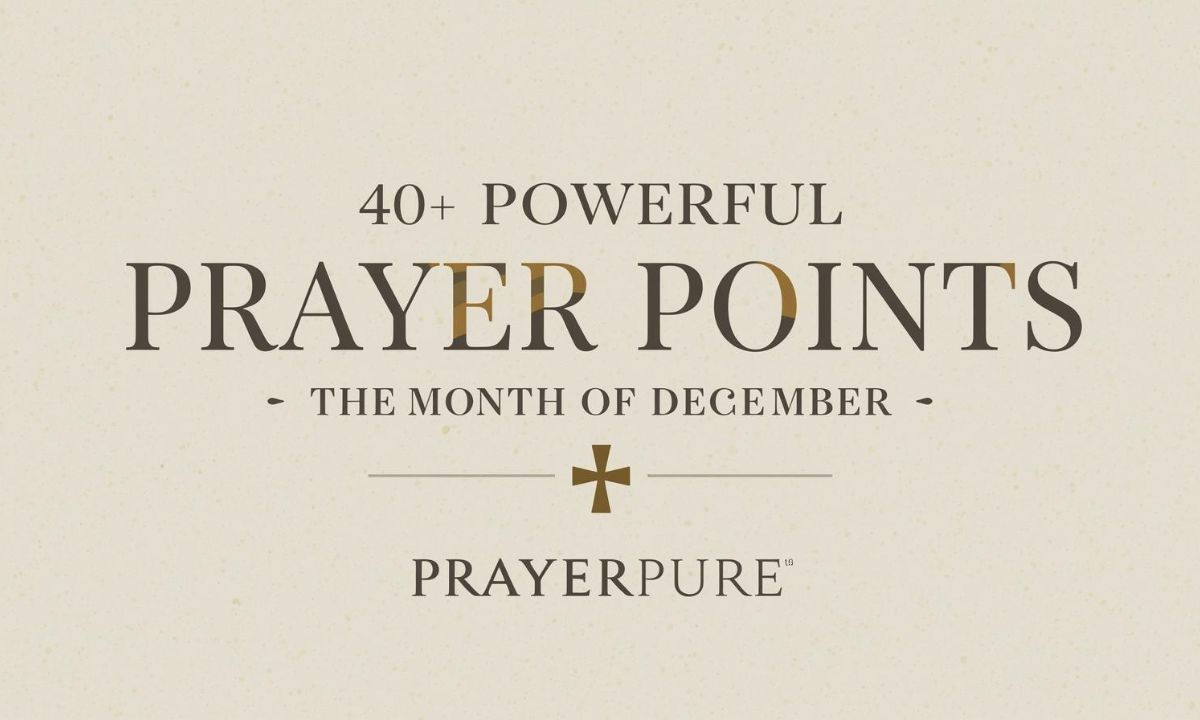 40+ Powerful Prayer Points for the Month of December with Scriptures
