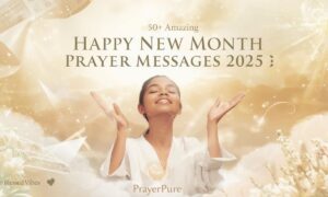 50+ Amazing Happy New Month Prayer Messages (2025)