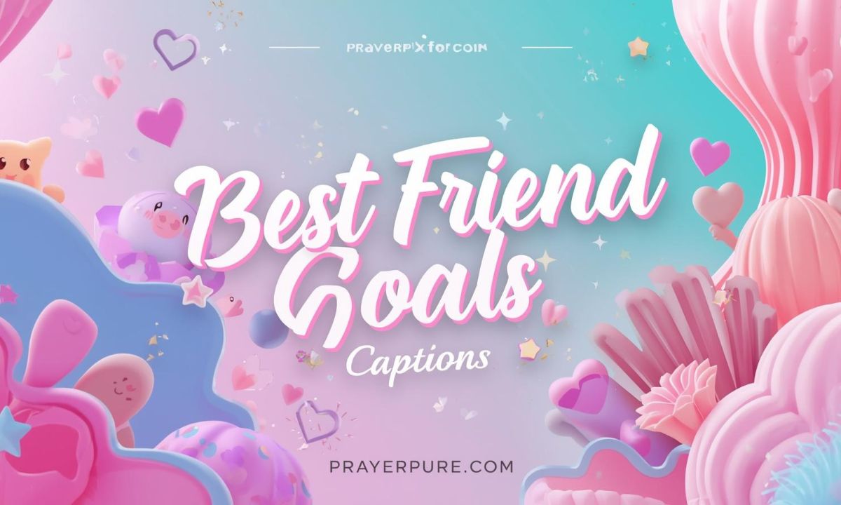 Best Friend Goals Captions