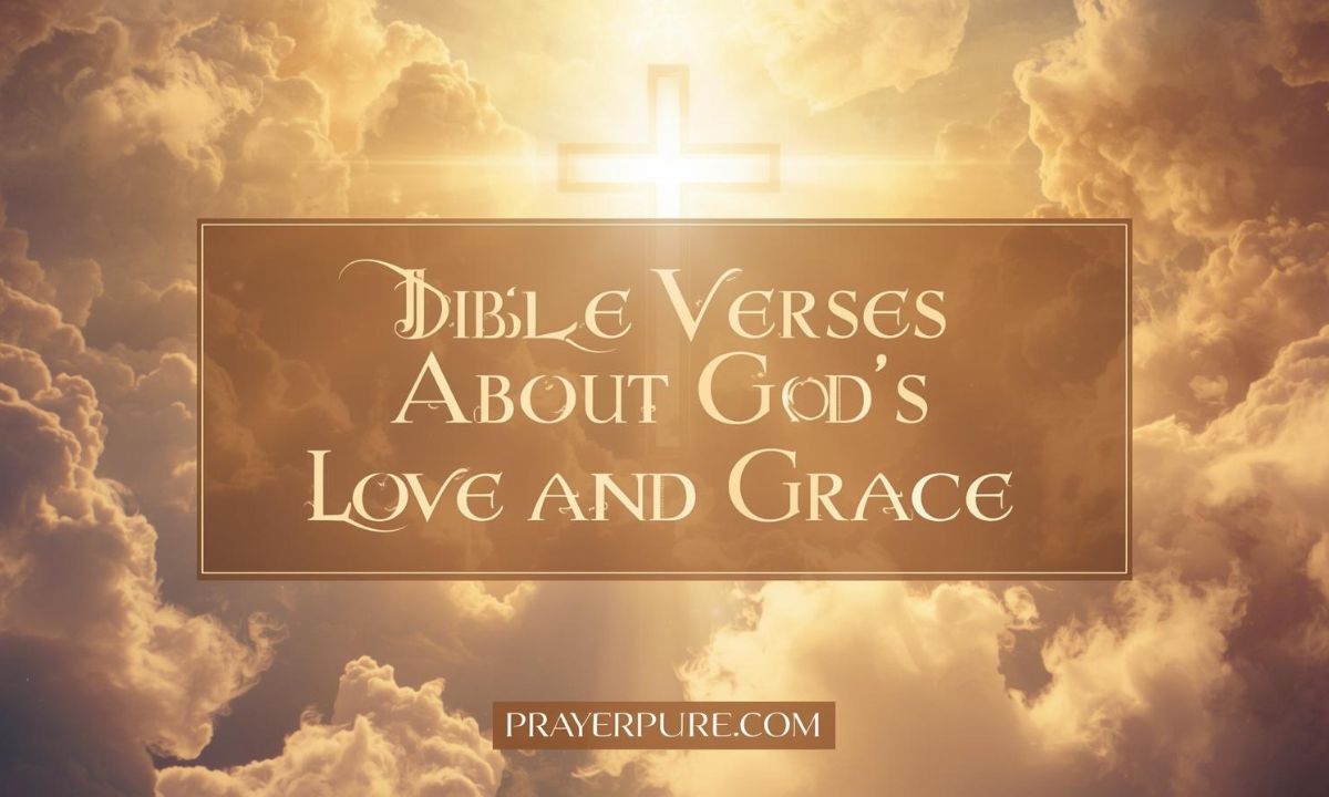 Bible Verses About God's Love and Grace