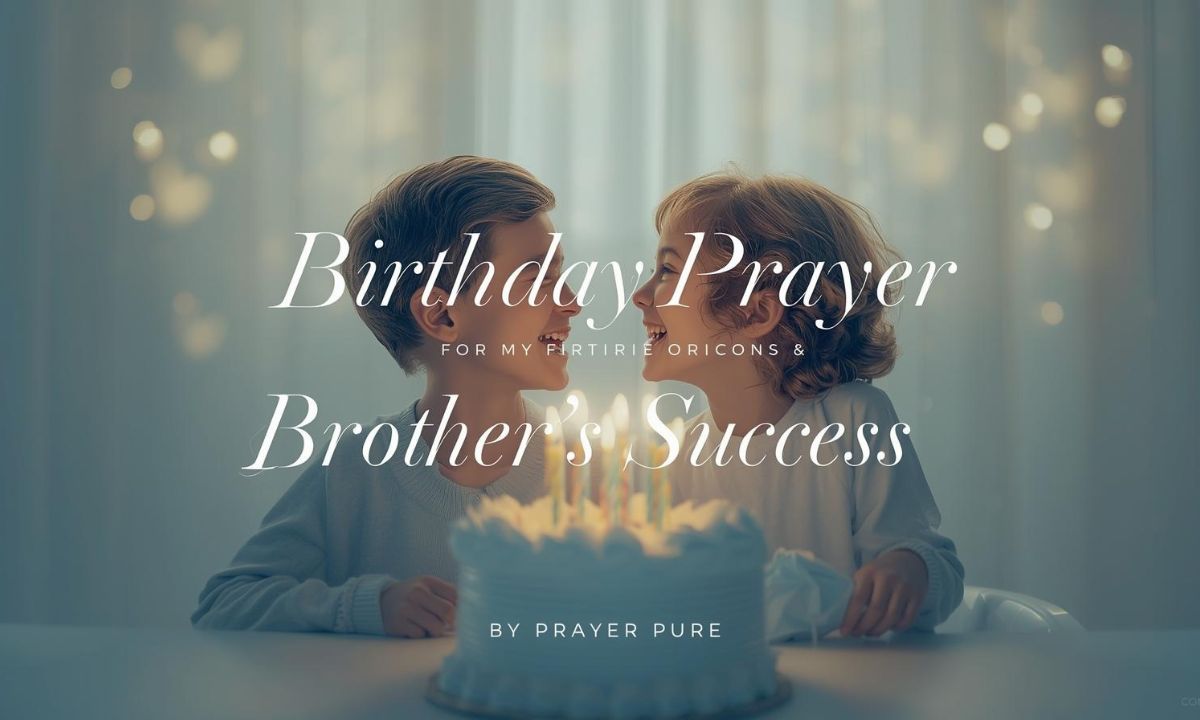 Birthday Prayer for My Brother's Success