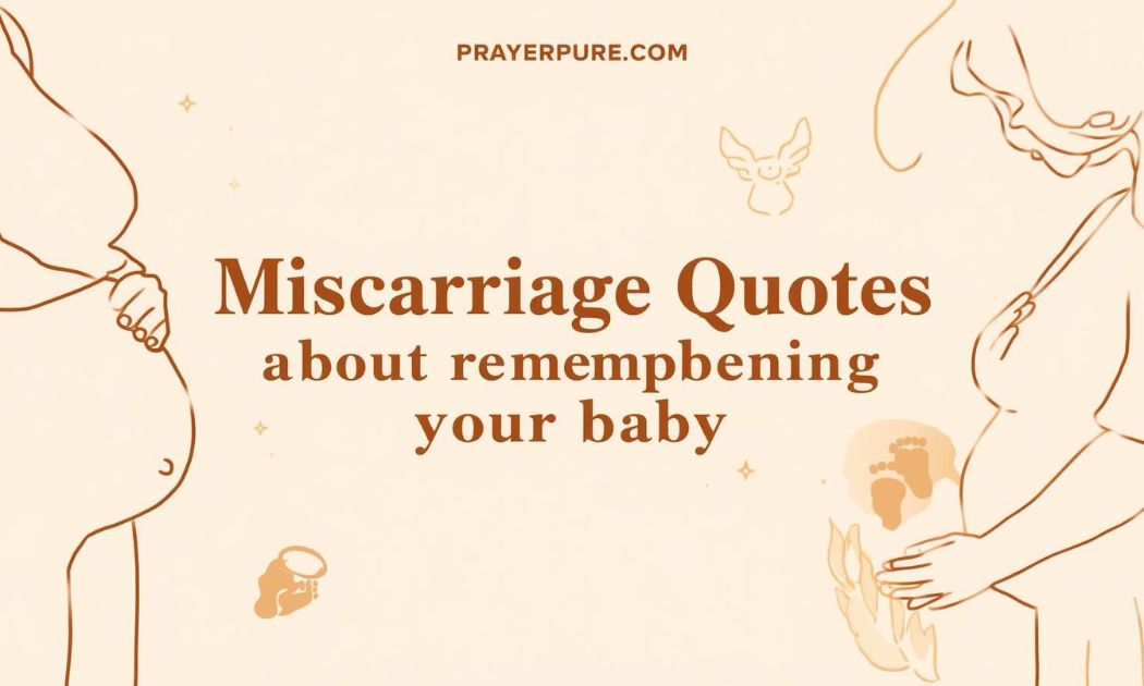 Miscarriage Quotes About Remembering Your Baby
