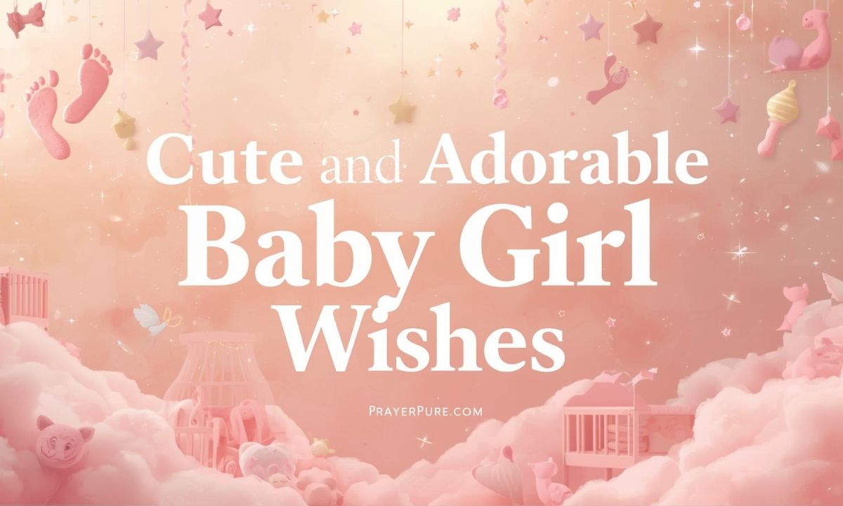Cute and Adorable Baby Girl Wishes