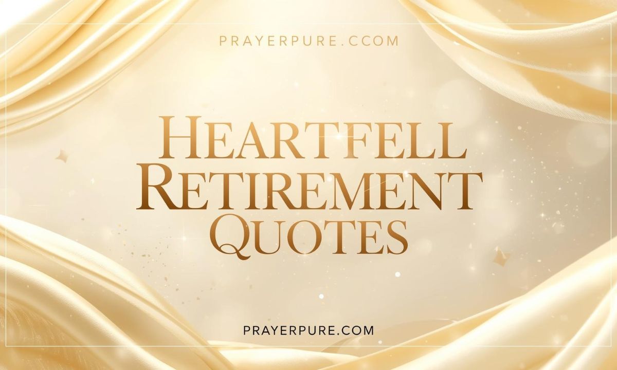 Heartfelt Retirement Quotes