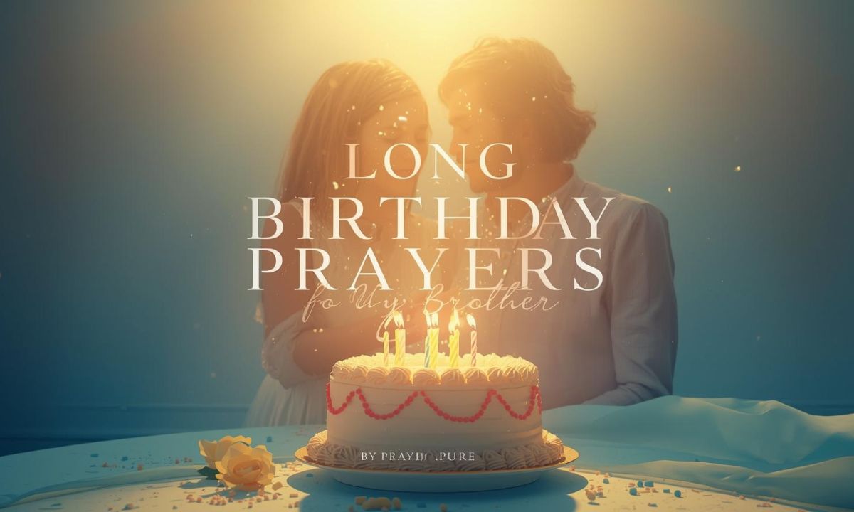 Long Birthday Prayers for My Brother