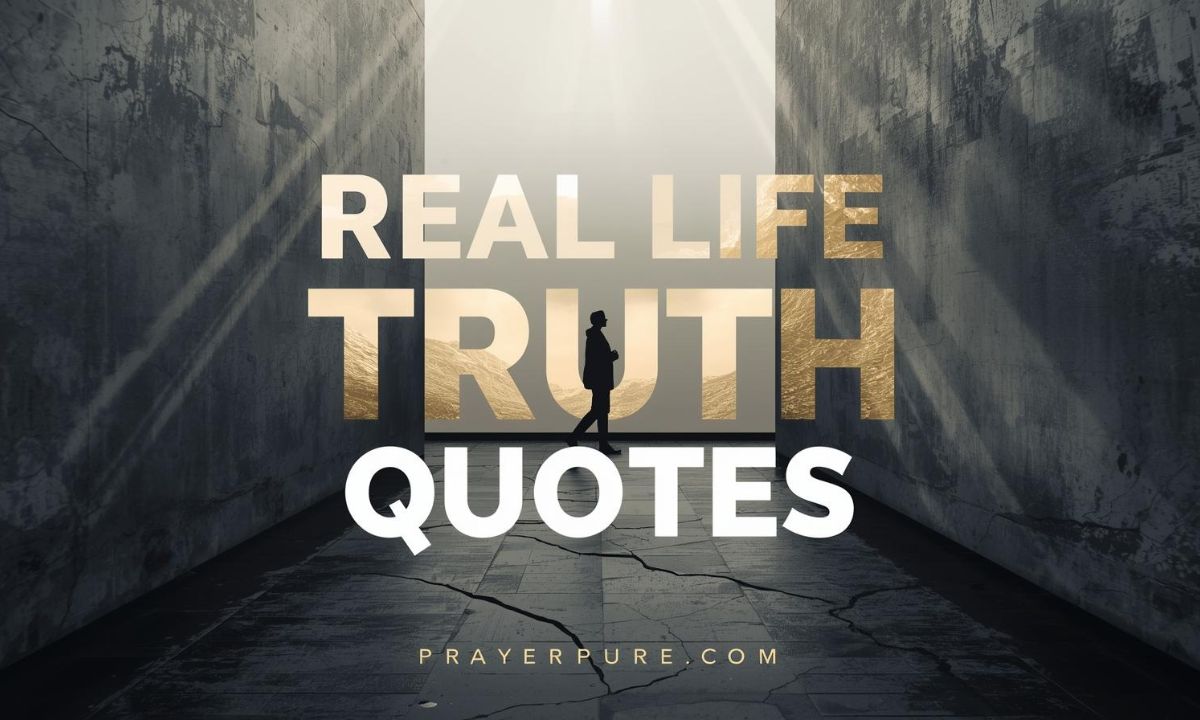 Real Life Truth Quotes