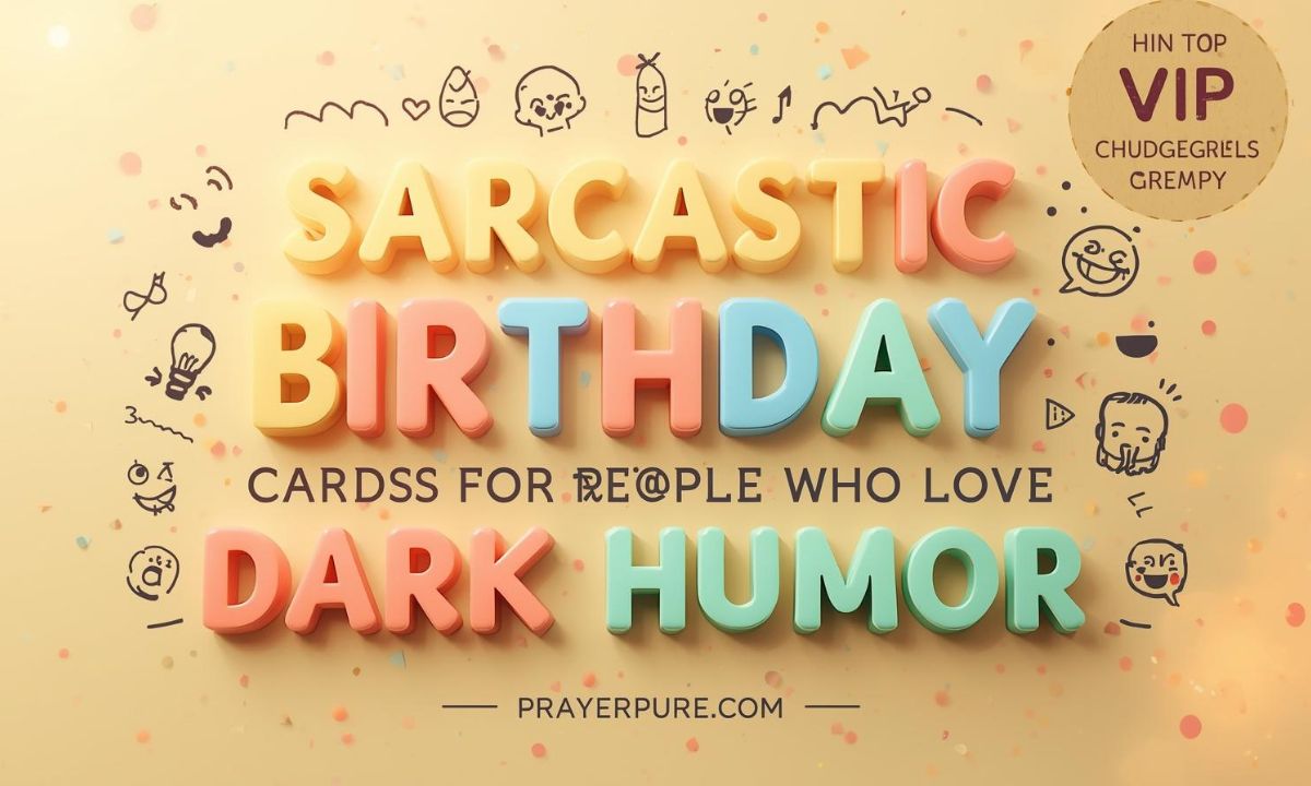 Sarcastic Birthday Cards for People Who Love Dark Humor