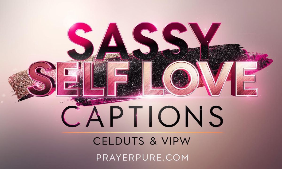 Sassy Self Love Captions