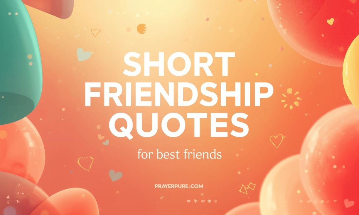 Short Friendship Quotes for Best Friends