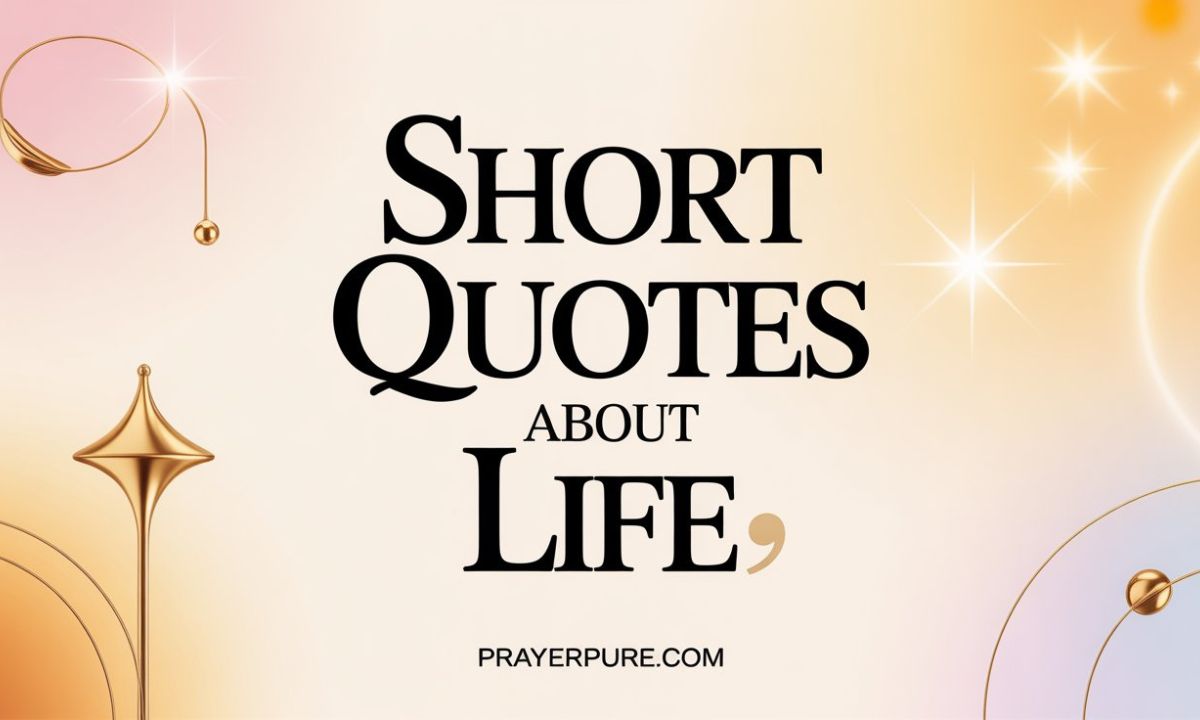 Short Quotes About Life