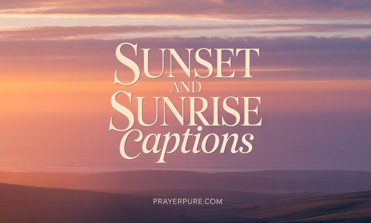 Sunset and Sunrise Captions