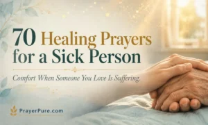 70 Healing Prayers for a Sick Person