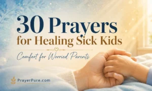 30 Prayers for My Sick kid