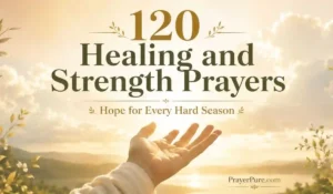 120 Healing and Strength Prayers