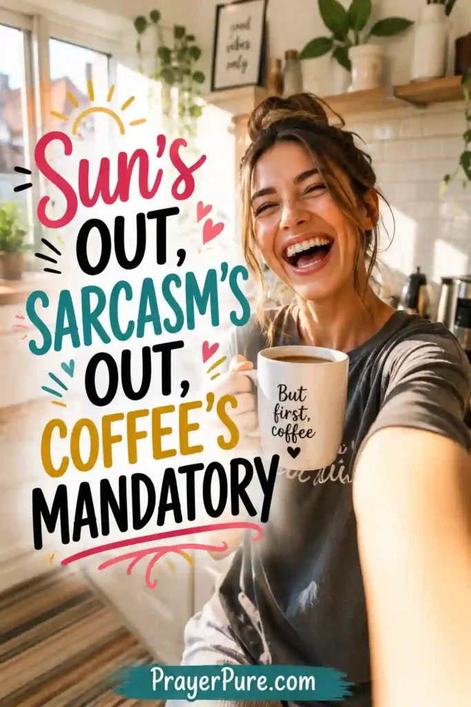 Funny Inspirational Morning Captions for Instagram