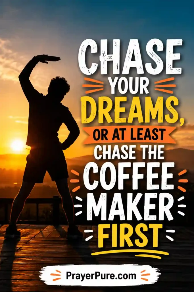 Funny Motivational Morning Quotes