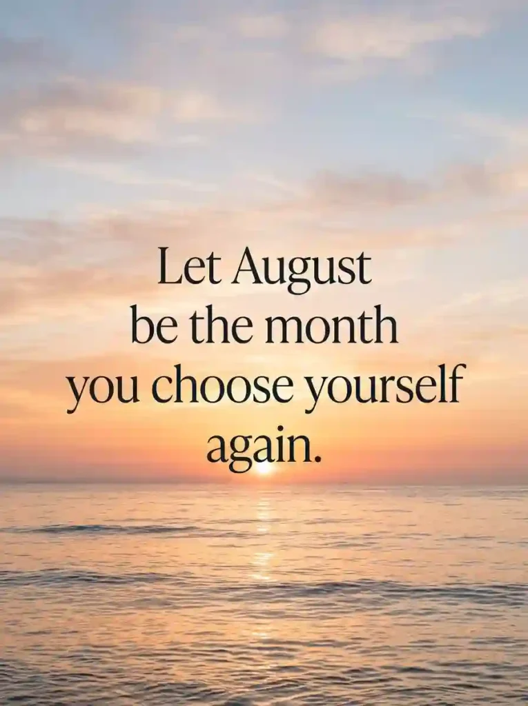 Inspirational August Quotes