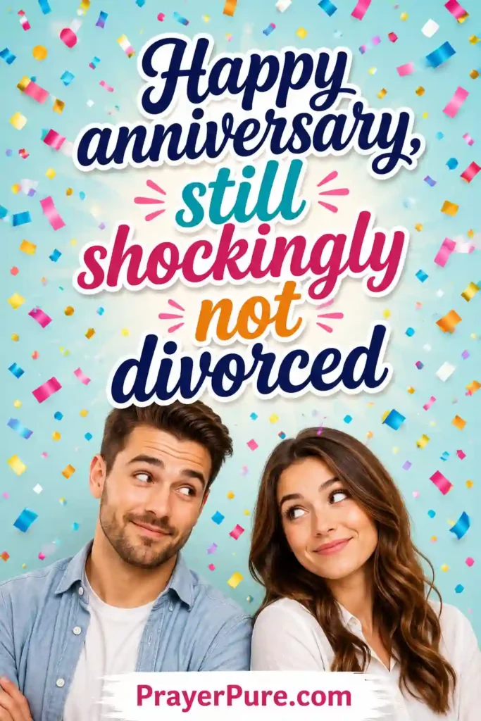 Sarcastic Anniversary Captions