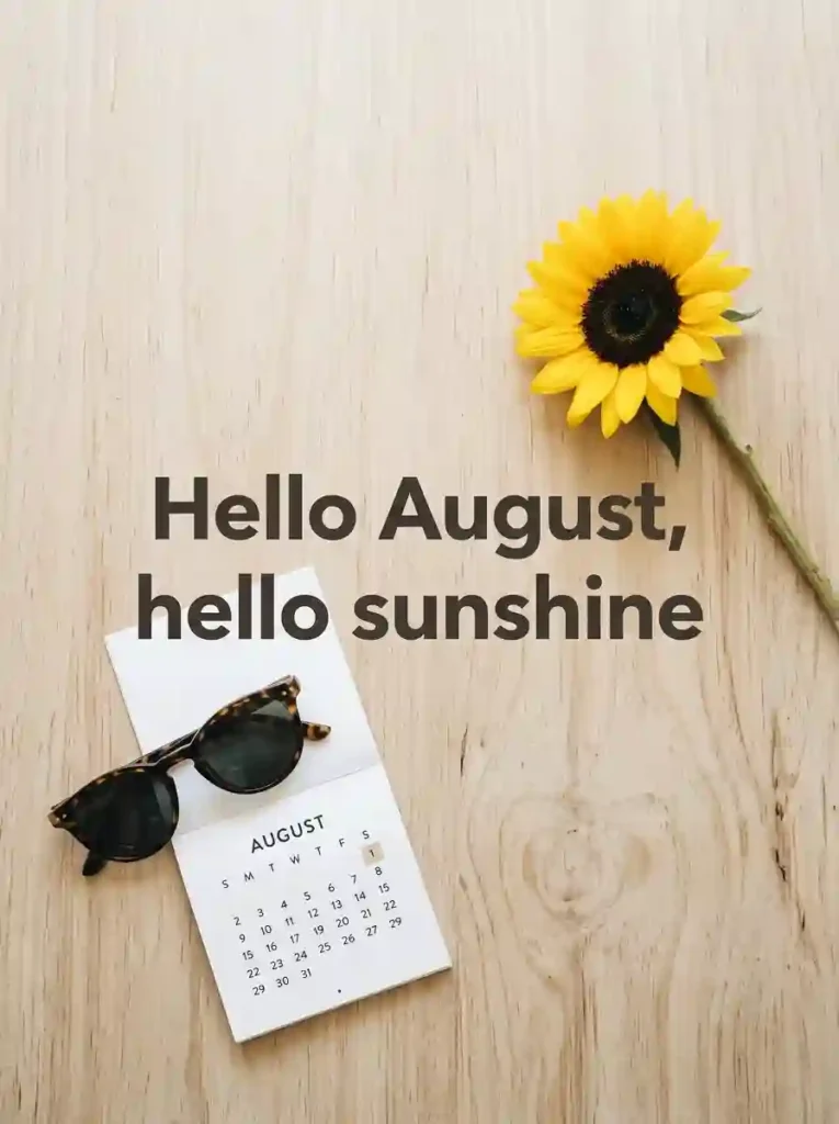 Short Welcome August Quotes