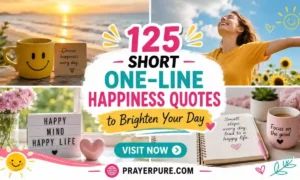 125 Short One-Line Happiness Quotes to Brighten Your Day
