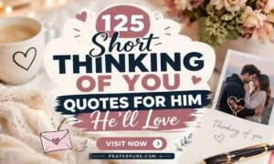 125 Short Thinking of You Quotes for Him He'll Love