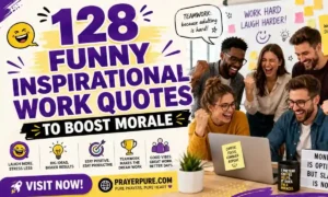 128 Funny Inspirational Work Quotes to Boost Morale