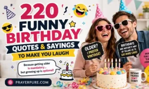220 Funny Birthday Quotes & Sayings to Make You Laugh