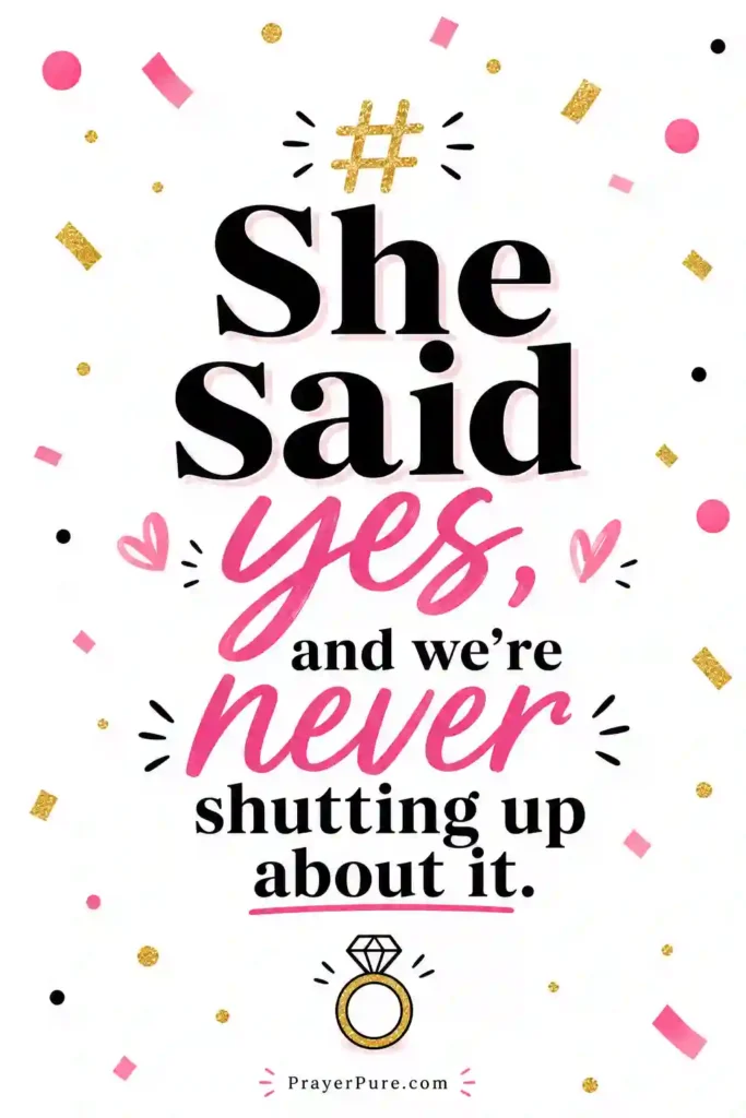 Engagement Announcement Hashtag-Style Captions