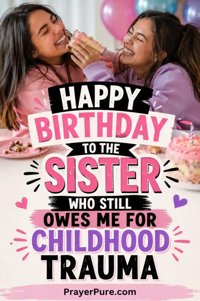 Funny Birthday Wishes for Daughter from Siblings