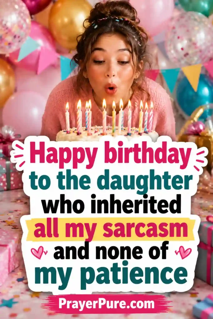 Funny Happy Birthday Wishes for Daughter