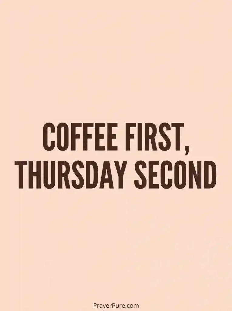 Funny Thursday Quotes About Coffee