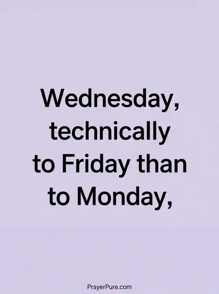 Funny Wednesday Quotes About Almost Reaching the Weekend