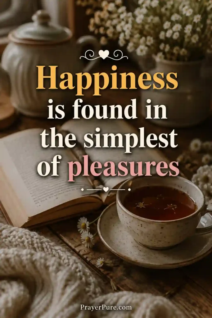Happiness Quotes About Simple Pleasures