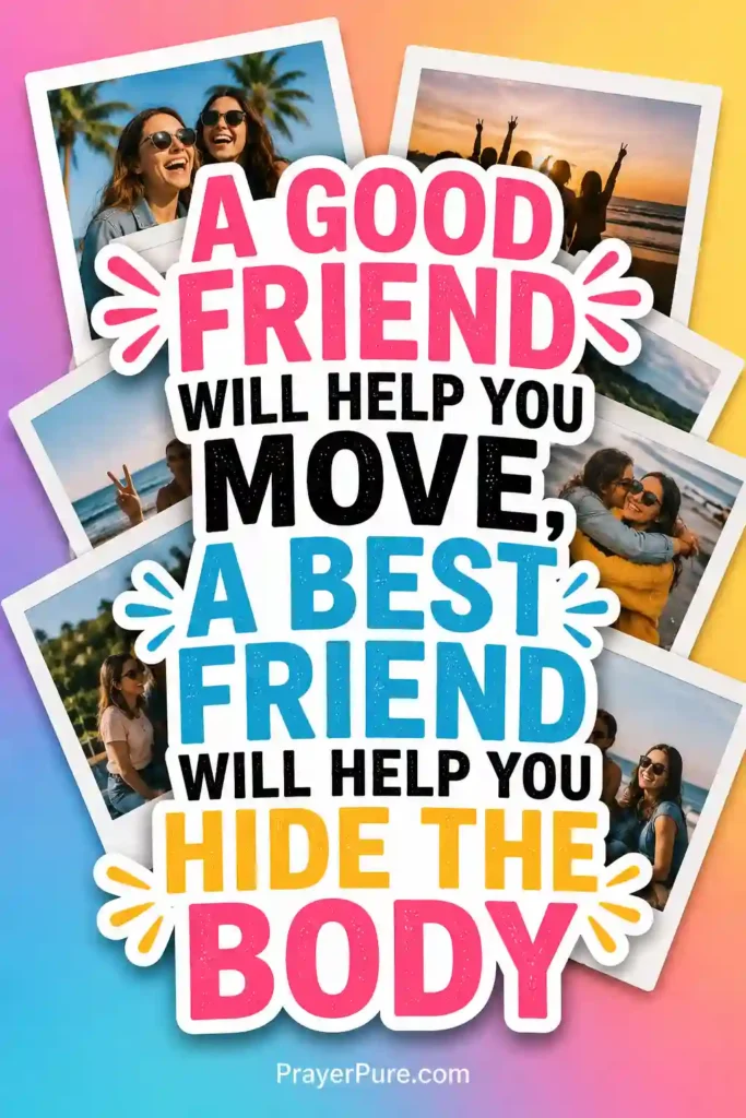 Hilarious Sayings About Friendship