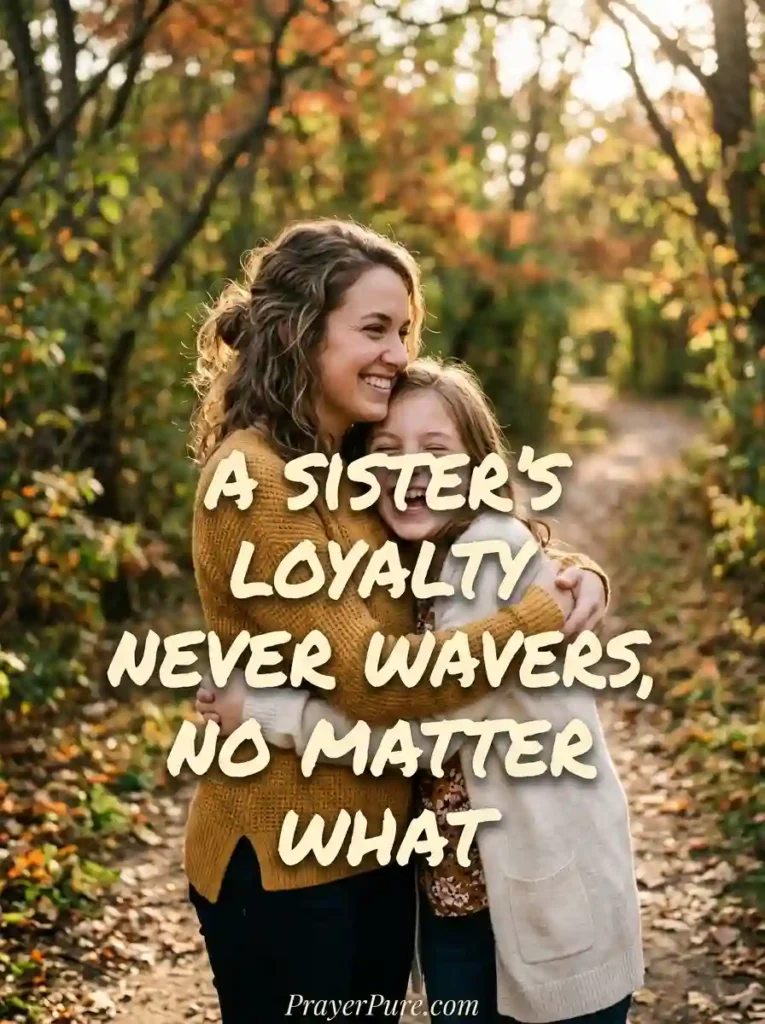 Meaningful Sister Quotes About Loyalty