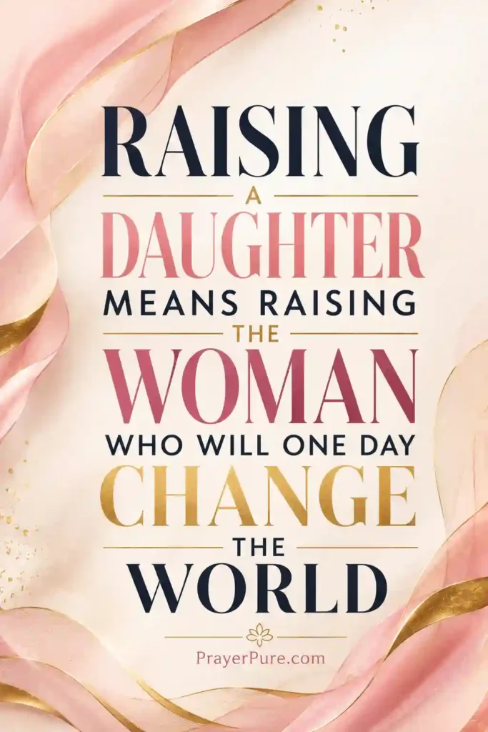Quotes About Raising a Daughter