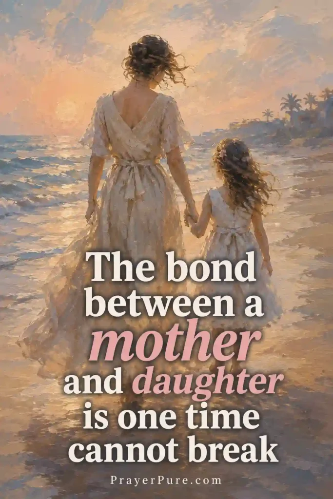 Quotes About the Bond Between Mom and Daughter