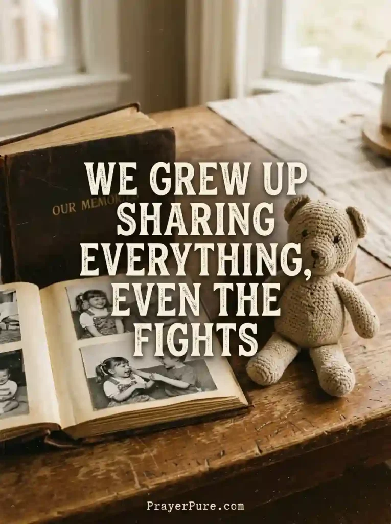 Short Brother Quotes About Growing Up Together