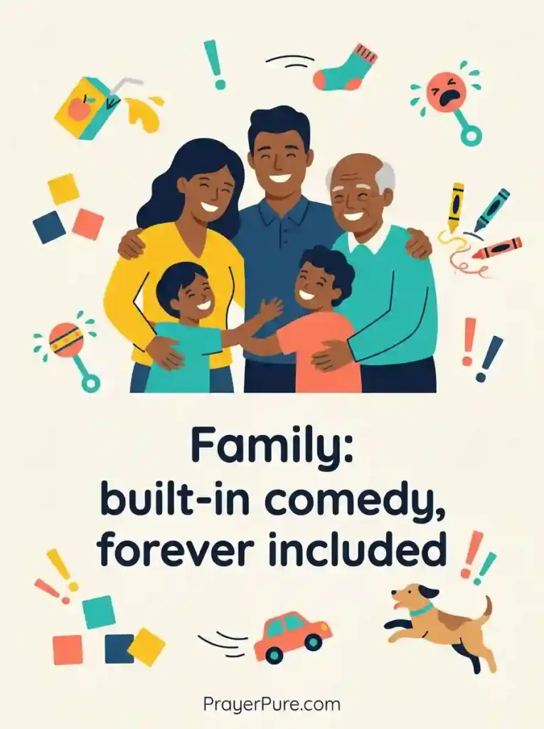 Short Hilarious Family Quotes