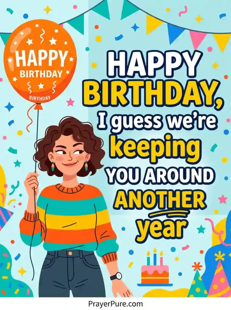 Short Sarcastic Birthday Wishes