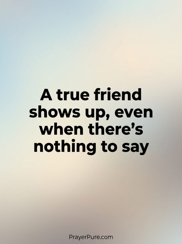 True Friendship Quotes About Being There