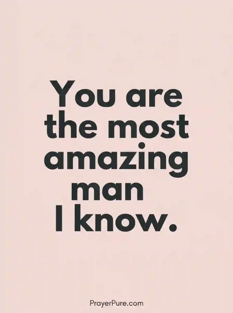 You Are Amazing Quotes for Him