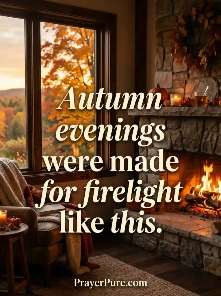Fireplace Captions About Autumn Evenings